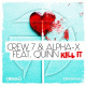 Crew 7 & Alpha-X feat. Quinn – Kill It