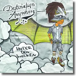 Cover: Destination Anywhere - Unter den Wolken