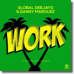 Cover: Global Deejays & Danny Marquez feat. Puppah Nas-T & Denise - Work
