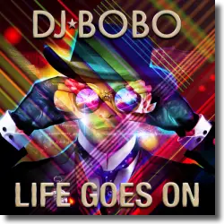 Cover: DJ BoBo - Life Goes On