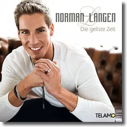 Cover: Norman Langen - Die geilste Zeit