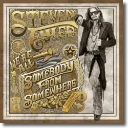 Cover: Steven Tyler - We're All Somebody From Somewhere