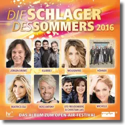 Cover: Various Artists - Die Schlager des Sommers 2016