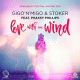 Gigo’n’Migo & Stoker feat. Phaksy Phillips – Love With The Wind (Open Beatz Festival Anthem 2016)