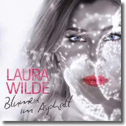 Cover: Laura Wilde - Blumen im Asphalt