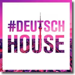 Cover: Various Artists - Deutsch House