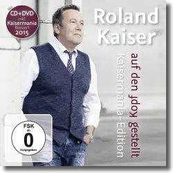 Cover: Roland Kaiser - Auf den Kopf gestellt – Kaisermania Edition