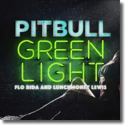 Cover: Pitbull feat. Flo Rida & LunchMoney Lewis - Greenlight