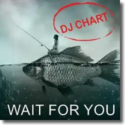 Cover: DJ Chart - Wait For You