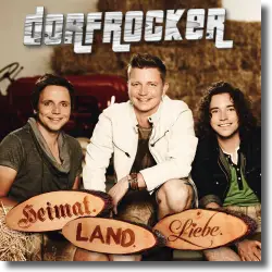 Cover: Dorfrocker - Heimat.Land.Liebe.
