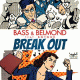 Bass & Belmond feat. Botoxx – Break Out