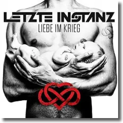 Cover: Letzte Instanz - Liebe im Krieg