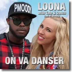 Cover: Loona with Tale & Dutch feat. P. Moody - On Va Danser