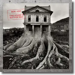 Cover: Bon Jovi - House Is Not For Sale