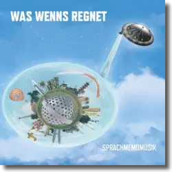 Cover: Was wenns regnet - Sprachmemomusik