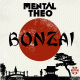 Mental Theo – Bonzai