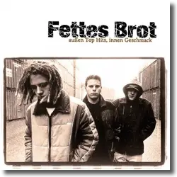 Cover: Fettes Brot - Außen Top Hits, innen Geschmack (Bonus Edition)