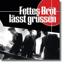Cover: Fettes Brot - Fettes Brot lässt grüssen (Bonus Edition)