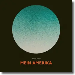 Cover: Philipp Poisel - Mein Amerika