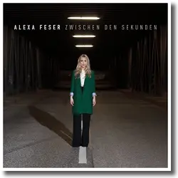 Cover: Alexa Feser - Zwischen den Sekunden