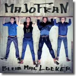 Cover: Majofran - Bleib mal locker