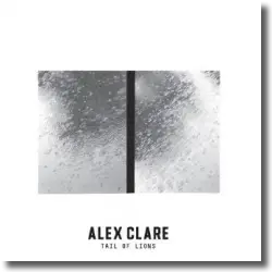 Cover: Alex Clare - Tail Of Lions