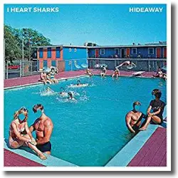 Cover: I Heart Sharks - Hideaway