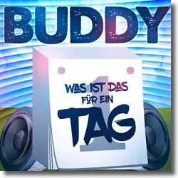 Cover: Buddy - Was ist das für ein Tag