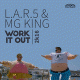 L.A.R.5 & MG King – Work It Out 2k16