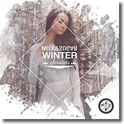 Cover: Milk & Sugar - Winter Sessions 2017