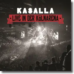 Cover: Kasalla - Live in der Kölnarena