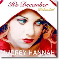 Cover: Audrey Hannah - It's December (Reloaded)