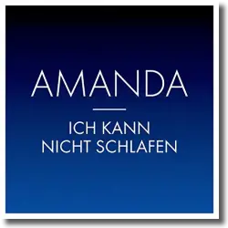 Cover: Amanda - Ich kann nicht schlafen