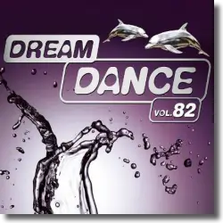Cover: Various Artists - Dream Dance Vol. 82