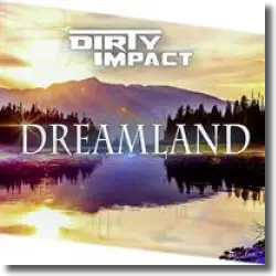 Cover: Dirty Impact - Dreamland
