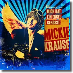 Cover: Mickie Krause - Mich hat ein Engel geküsst