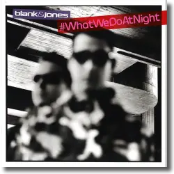 Cover: Blank & Jones - #WhatWeDoAtNight