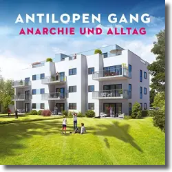 Cover: Antilopen Gang - Anarchie und Alltag