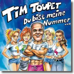 Cover: Tim Toupet - Du bist meine Nummer 1, 2, 3, 4