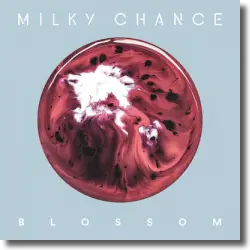 Cover: Milky Chance - Blossom