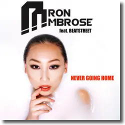 Cover: Aaron Ambrose feat. Beatstreet - Never Going Home