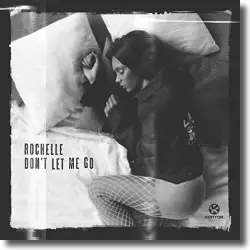 Cover: Rochelle - Don't Let Me Go