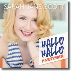 Cover: Sarah Jane Scott - Hallo Hallo (Partymix)
