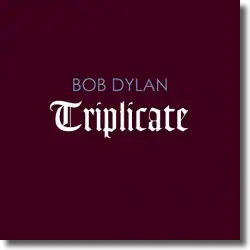 Cover: Bob Dylan - Triplicate