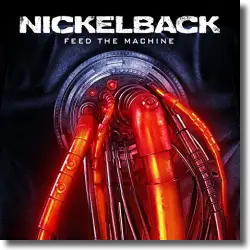 Cover: Nickelback - Feed The Machine