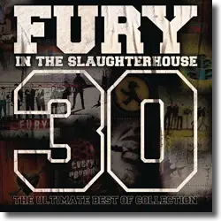 Cover: Fury In The Slaughterhouse - 30 - The Ultimate Best of Collection