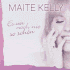 Cover: Maite Kelly - Es war noch nie so schön