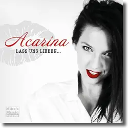 Cover: Acarina - Lass uns lieben