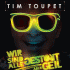 Cover: Tim Toupet - Wir sind alle gestört aber geil