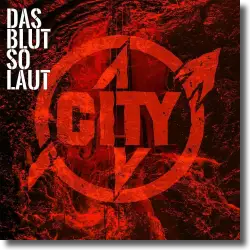Cover: City - Das Blut so laut